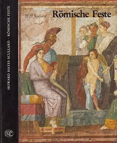 Scullard, Howard Hayes: Römische Feste. Kalender und Kult. t(= Kulturgeschichte der antiken Welt, Bd. 25). 