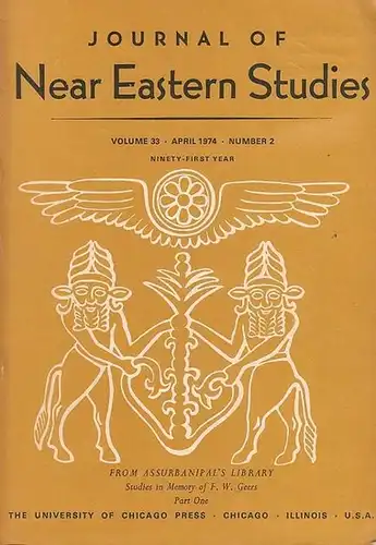 Journal of Near Eastern Studies. - Biggs, Robert D. (Ed.): Journal of Near Eastern Studies Vol. 33 - No. 2  - April 1974.  Continuing the "American Journal of Semitic Languages and Literatures Hebraica", Vols. I-XI, 1884-1895 and  "American Journal of Sem