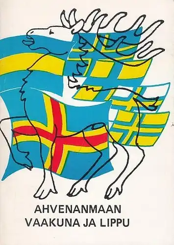 Collegium Heraldicum Fennicum  AIRUT (Ed.) / Laurla, Kari K: Ahvenanmaan Vaakuna Ja Lippu. (CHF: n julkaisuja N:o 15). 