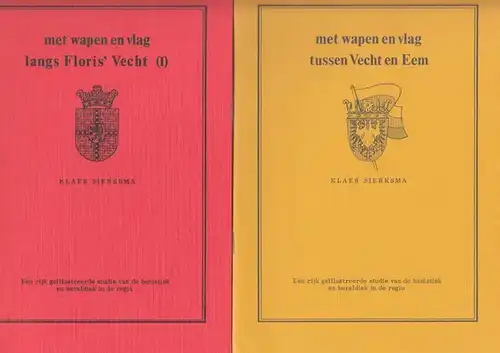 Sierksma, Klaes: met wapen en vlag tussen Vecht en Eem / met wapen en vlag langs Floris ' Vecht (I). En rijk geillustreerde studie van de banistiek en heraldiek in de regio. (Serie "Gooi en Vecht", Nummer 6 en 9). 