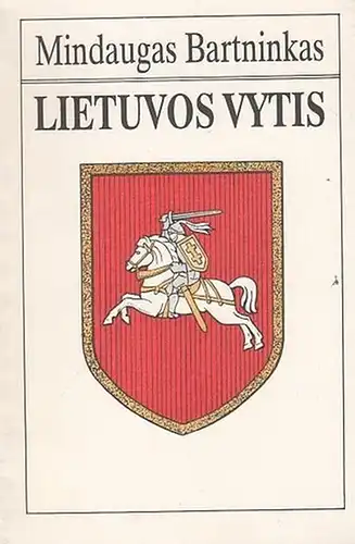 Bartninkas, Mindaugas: Lietuvos Vytis. 