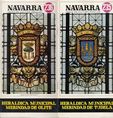 Otazu Ripa, Jesús Lorenzo: Navarra - Temas de Cultura Popular. 2 partes : Heraldica Municipal Merindad de Tudela (No. 235) / Heraldica Municipal de Olite (No. 236). 