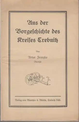 Trzebnica. - Trebnitz. - Franzke, Artur: Aus der Vorgeschichte des Kreises Trebnitz. 