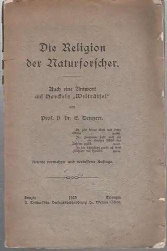 Dennert, E: Die Religion der Naturforscher. Auch eine Antwort auf Haeckels ' Welträtsel. ' ( = Kirchlich - soziales Heft Nr. 14 ). 