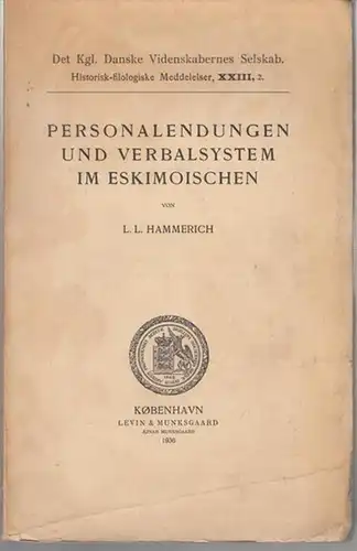 Hammerich, L. L: Personalendungen und Verbalsystem im Eskimoischen. ( = Det Kgl. Danske Videnskabernes Selskab. Historisk - filologiske Meddelelder. XXIII, 2 ). 