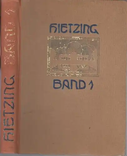 Hietzing. - Arbeitsgemeinschaft für Heimatkunde ( Hrsg.) : Hietzing. 1. Band : Landschaft und Siedlung. Ein Heimatbuch des 13. Wiener Gemeindebezirkes. Wien, Österreichischer Bundesverlag für...