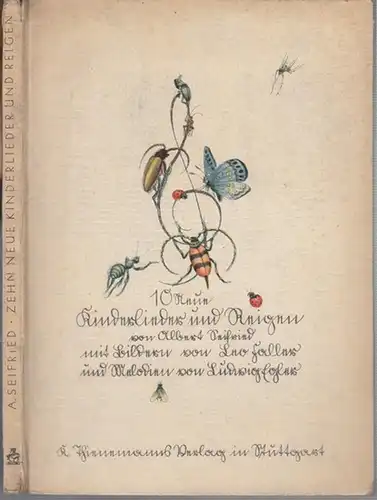 Seifried, Albert ( Text ) / Faller, Leo ( Bilder ) / Egler, Ludwig ( Melodien ): 10 neue Kinderlieder und Reigen. 