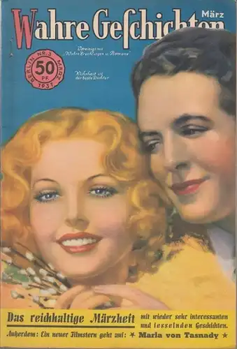 Wahre Geschichten. - W. Kretzschmar (Schriftleitung): Wahre Geschichten. März 1937, Nummer 3. 