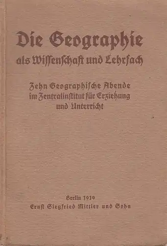 Hettner, Alfred / Philippson / Meinardus, Wilhelm / Gradmann / Schlüter, O. / Krebs, Norbert / Partsch, Josef / Hassert, Kurt / Wagner, Paul /.. 