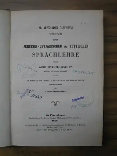 Castren, M. Alexander: Castren's Versuch einer Jenissei-Ostjakischen und Kottischen Sprachlehre nebst Wörterverzeichnissen aus den genannten Sprachen. Herausgegeben von Anton Schiefner. (= Nordische Reisen und Forschungen). 