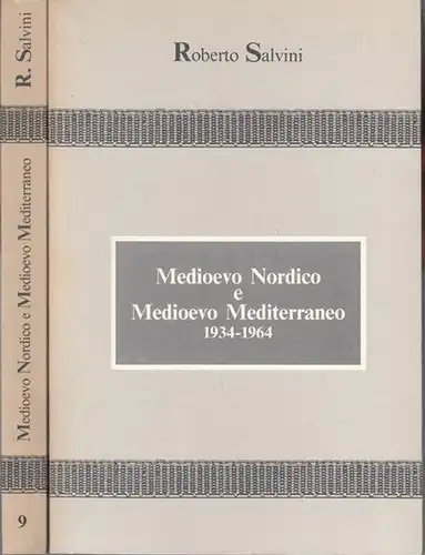 Salvini, Roberto: Medioevo nordico e medioevo mediterraneo. Raccolta di scritti ( 1934 - 1985 ). Komplett in 2 Bänden. ( = Specimen. 8 et 9 ). 