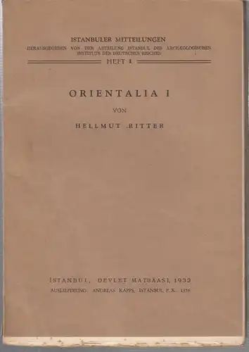 Istanbuler Mitteilungen.   Hellmut Richter: Orientalia I. ( = Istanbuler Mitteilungen, Heft 1 ). Inhalt: Abu Nuwas   Die Trinkschale / Der Sängerwettstreit.. 