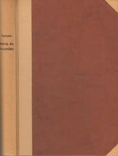 Bartels, Max: Die Medicin der Naturvölker. Ethnologische Beiträge zur Urgeschichte der Medicin.