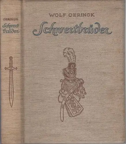Oeringk, Wolf: Schwertbrüder. Eine Erzählung aus der Franzosenzeit ( 1808 - 1813 ). Mit Bildern von Hermann Ebers. 