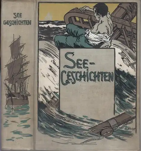 Reichhardt, Rudolf (Bearb.).   Illustrationen : Max Wulff: Seegeschichten. Enthalten: Sigismund Rüstig oder der Schiffbruch des ' Pacific ' / Jack, der lustige Seekadett.. 