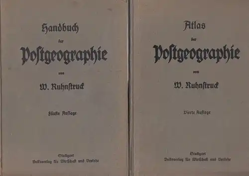 Ruhnstruck, W: Handbuch der Postgeographie / Atlas der Postgeographie. 2 Teile komplett. Handbuch: Ein Hilfsbuch zur Vorbereitung auf die Prüfungen der deutschen Post  und.. 