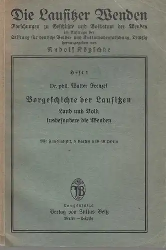 Frenzel, Walter: Vorgeschichte der Lausitzen. Land und Volk insbesondere die Wenden. (= Die Lausitzer Wenden, Forschungen zu Geschichte und Volkstum der Wenden im Auftrage der Stiftung für deutsche Volks- und Kulturbodenforschung, Leipzig. Heft 1). 