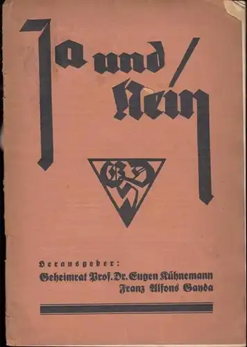 Ja und nein. - Blätter für deutsches Schrifttum. - Hrsg. : Eugen Kühnemann. - Beiträge : Ernst Jünger / Alfred Seeliger / Franz Schauwecker /...