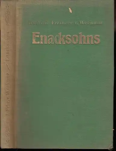 Wechmar, Irnfried Frhr. von: Enacksohns. Roman aus der neuen Berliner Gesellschaft. 