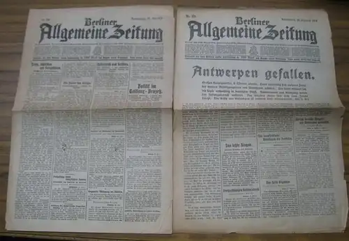 Berliner Allgemeine Zeitung: Berliner Allgemeine Zeitung. No. 199 (23. 7. 1914 ) und geschlossene Reihe der Nummern 207 - 279 (31. Juli bis 11. Oktober 1914). 73 Nummern. - Beigabe: Berliner Lokal - Anzeiger vom Freitag, 21. August 1914 ( No. 422 ) mit de