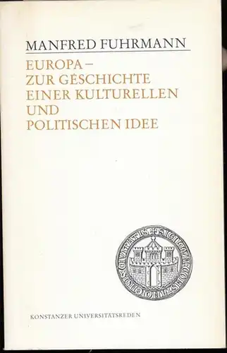 Fuhrmann, Manfred: Europa - Zur Geschichte einer kulturellen und politischen Idee. 