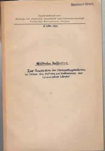 Heffening, Wilhelm: Zur Geschichte der Hochzeitsgebräuche im Islam. Ein Beitrag zur Volkskunde der islamischen Länder. ( = Sonderabdruck aus : Beiträge zur Arabistik, Semitistik und Islamwissenschaft ). 