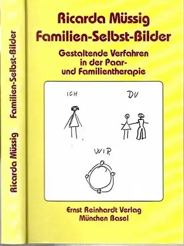 Müssig, Ricarda: Familien-Selbst-Bilder - Gestaltende Verfahren in der Paar- und Familientherapie. 