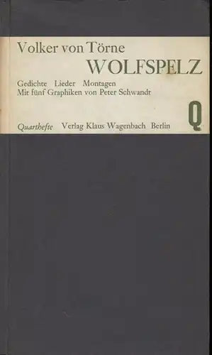 Törne, Volker von. - Schwandt, Peter ( Graphiken ): Wolfspelz. Gedichte, Lieder, Montagen. 