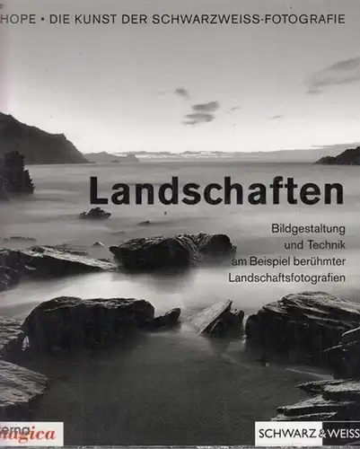 Die Kunst der Schwarzweißfotografie : Landschaften. ( Laterna magica )
