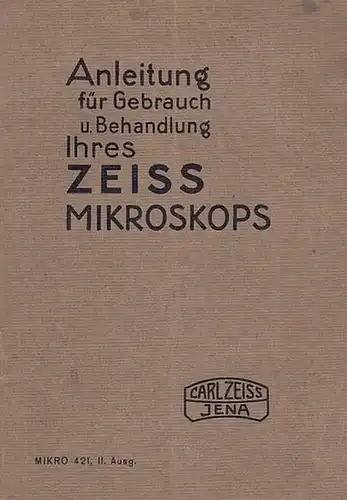 Zeiss. - Marquette: Anleitung für Gebrauch und Behandlung Ihres ZEISS Mikroskops. MIKRO 421, II. Ausg. 
