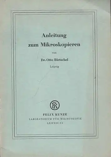 Rietschel, Otto: Anleitung zum Mikroskopieren. 