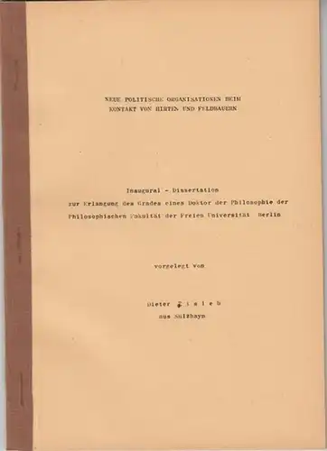 Eisleb, Dieter: Neue Politische Organisationen beim Kontakt von Hirten und Feldbauern. Inaugural-Dissertation zur Erlangung des Grades eines Doktor der Philosophie der Philosophischen Fakultät der Freien Universität Berlin. 