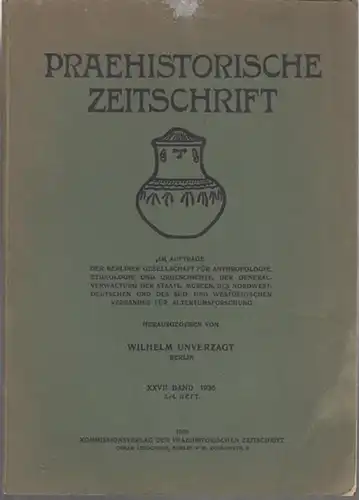 Prähistorische Zeitschrift   Unverzagt, Wilhelm (Herausgeber).   Autoren: Lothar F. Zotz / Demetrius Sergejevski / Karl Waller / Friedr. Holste u. a: Praehistorische.. 