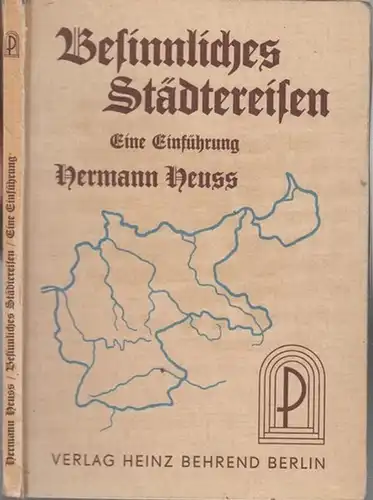 Heuss, Hermann: Besinnliches Städtereisen. Eine Einführung.   Aus dem Inhalt: Bildungselemente des Reisens / Besinnliches Städtereisen als Weg zu den Grundlagen des deutschen Volkstums.. 
