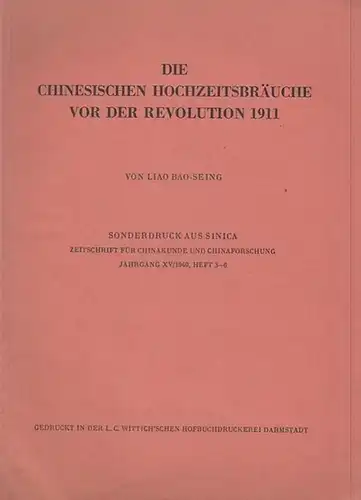 Liao Bao - Seing: Die chinesischen Hochzeitsbräuche vor der Revolution 1911. (Sonderdruck aus "Sinica"  - Zeitschrift für Chinakunde und Chinaforschung Jahrgang XV / 1940, Heft 3 - 6). 