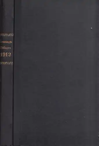 Königlich privilegierte Berlinische Zeitung.- Alfred Klaar (Red.): Königlich privilegierte Berlinische Zeitung von Staats- und gelhrten Sachen. Vossische Zeitung. Sonntagsbeilagen für das Jahr 1912. 