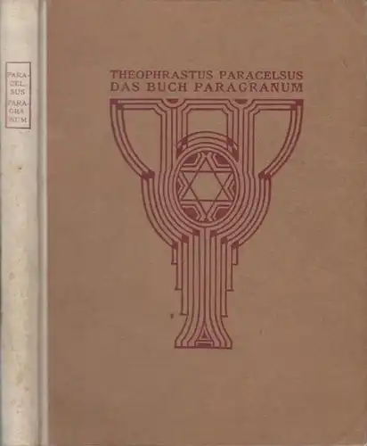 Paracelsus - Theoprastus Paracelsus / Franz Strunz (Hrsg.): Theoprastus Paracelsus - Das Buch Paragranum. 