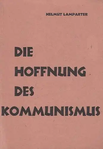 Lamparter, Helmut: Die Hoffnung des Kommunismus. - Schriftenreihe der Evangelischen Jugend. Heft 5. 