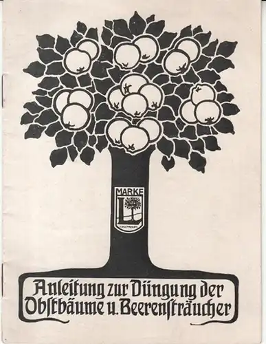 Lierke, E: Anleitung zur Düngung der Obstbäume und Beerensträucher. 