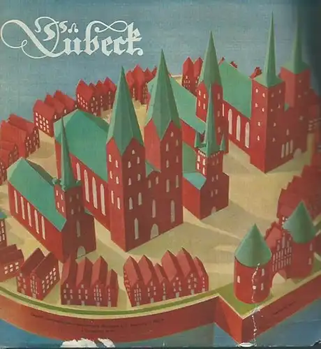 Lübeck. -  Herausgegeben vom Lübecker Verkehrsverein e.V. - Fotos: Wilh. Castelli jun: Lübeck. Mit dem ' Seedienst Ostpreußen ' über Lübeck - Travemünde. 