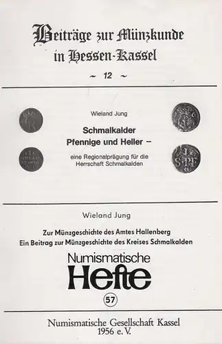 Jung, Wieland: Schmalkalder Pfennige und Heller - eine Regionalprägung für die Herrschaft Schmalkalden. (In : Beiträge zur Münzkunde in Hessen Kassel Nummer 12). -(Numismatische Gesellschaft Kassel 1956 e.V.). 