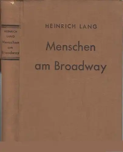 Lang, Heinrich: Menschen am Broadway. Roman. 