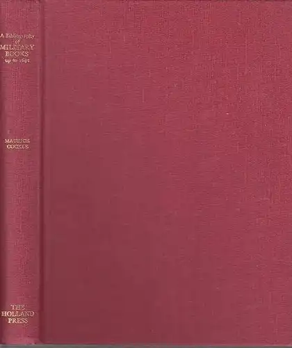 Cockle, Maurice J.D: A bibliography of military books up to 1642. With an introduction by Sir Charles Oman. 