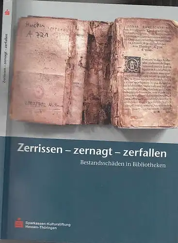 Hähner, Ulrike / Junkes-Kirchen, Klaus / Riethmüller, Marianne / Schmidt, Wilhelm R: Zerrissen - zernagt - zerfallen.  Bestandsschäden in Bibliotheken.  Hessische Bibliotheken suchen Buchpaten. 