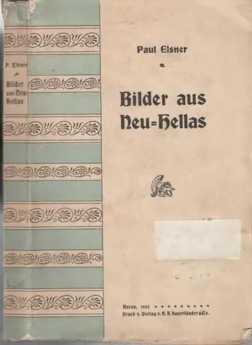 Elsner, Paul: Bilder aus Neu-Hellas. 