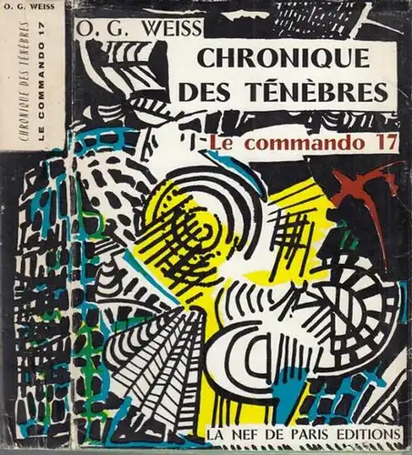 Weiss, O. G: Chronique des Tenebres. Le commando 17. 