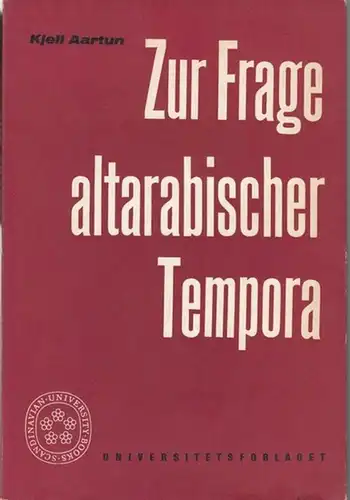 Aartun, Kjell: Zur Frage altarabischer Tempora. (Norges almenvitenskapelige forskningsrad -  Gruppe Sprache und Geschichte). 