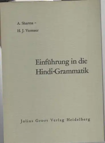 Hindi. - Sharma, A(ryeindra) / H(ans) J. Vermeer: Einführung in die Hindi - Grammatik. 