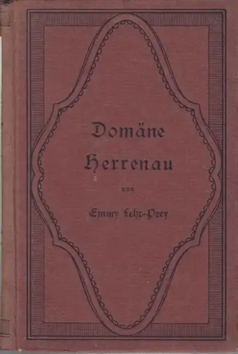 Lehr - Prey, Emmy: Domäne Herrenau. Erzählung für junge Mädchen. 