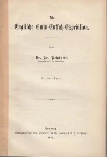 Reinhardt, Fr: Die Englische Emin-Entsatz-Expedition. 